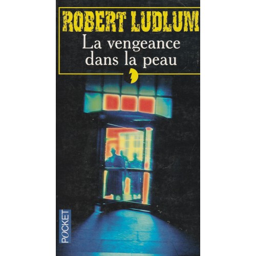 La vengeance dans la peau tome 3 Robert Ludlum